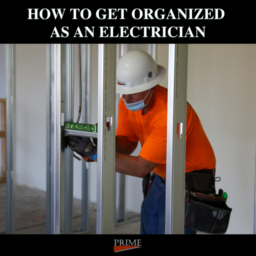 How to Get Organized as an Electrician
